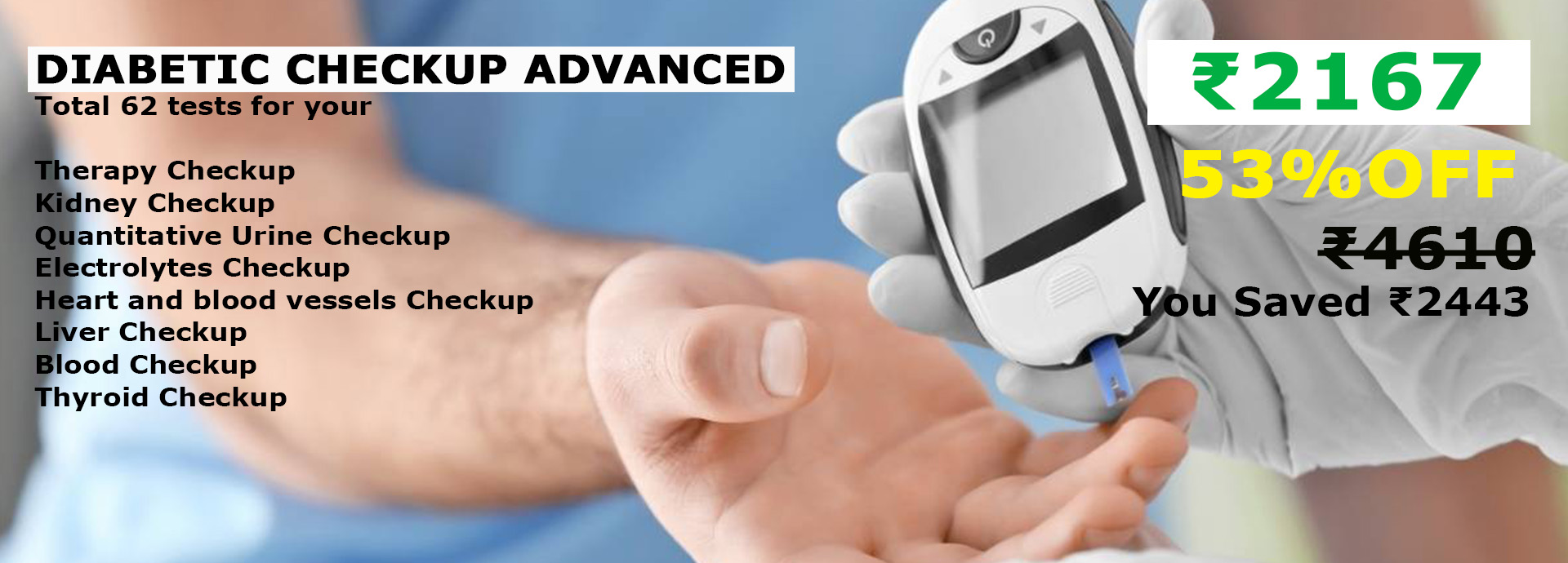 DIABETIC CHECKUP ADVANCED                   ₹2167